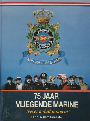 Beispielbild fr 75 jaar Vliegende Marine. "Never a dull moment". In woord en beeld. (Marine Luchtvaartdienst) zum Verkauf von Erwin Antiquariaat