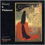 9789074271103: Yoshitoshi - Beauty and Violence: Japanese Prints, 1839-1892