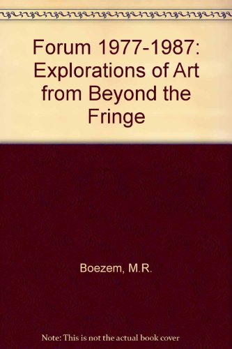 9789074271646: Forum 1977-1987: Explorations of Art from Beyond the Fringe