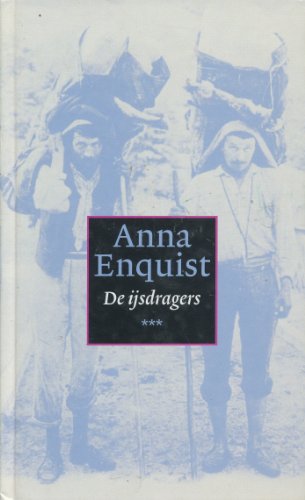 De Ijsdragers (9789074336703) by Anna Enquist