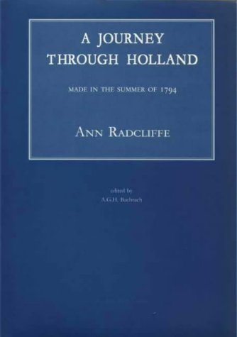 A Journey Through Holland Made in the Summer of 1794 - Radcliffe, Ann