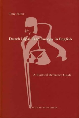 9789074372190: Dutch Legal Terminology in English: A Practical Reference Guide