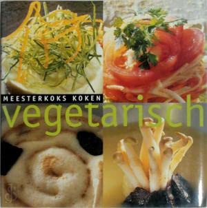 Stock image for Meesterkoks Koken Vegetarisch for sale by medimops