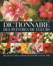 9789074524049: Dictionnaire des peintres de fleurs Belgs et hollandais nes entre. 1750 et 1880.