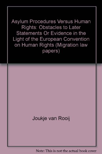 Beispielbild fr Asylum procedures versus human rights : obstacles to later statements or evidence in the light of the European Convention on Human Rights. zum Verkauf von Kloof Booksellers & Scientia Verlag