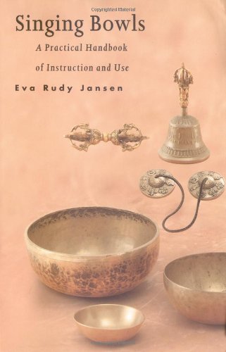 Imagen de archivo de Singing Bowls: A Practical Handbook of Instruction and Use a la venta por Wonder Book