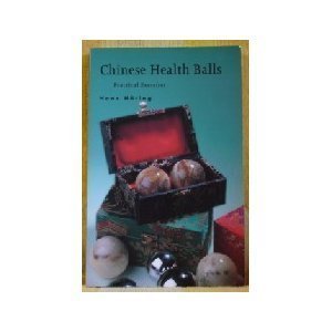 Stock image for Chinese Health Balls: Practical Exercises for sale by Clausen Books, RMABA