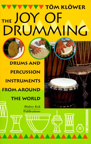 Imagen de archivo de Joy of Drumming: Drums and Percussion Instruments from around the World a la venta por WorldofBooks