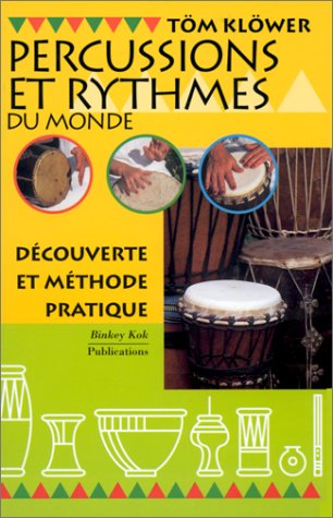 9789074597333: Percussions Et Rythmes Du Monde. Decouverte Et Methode Pratique