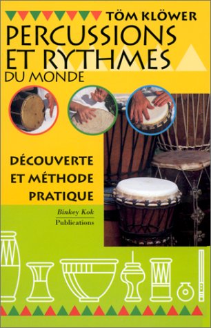 Percussions et rythmes du monde (9789074597333) by Klower, Tom