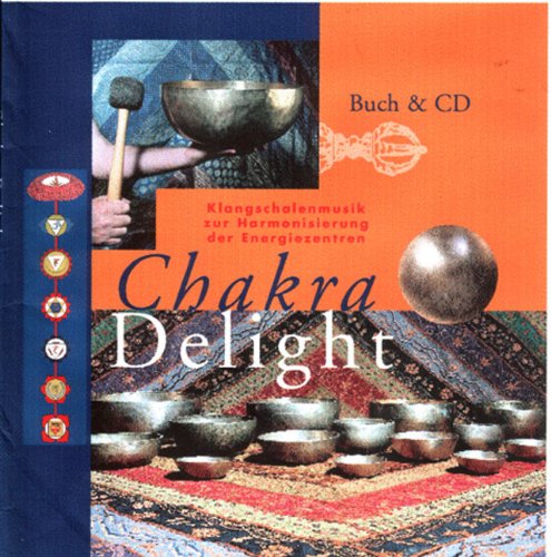 Chakra Delight. Buch mit CD (9789074597524) by Dick De Ruiter