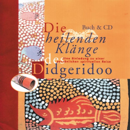 Die heilenden KlÃ¤nge des Didgeridoo. Buch mit CD: Eine Einladung zu einer persÃ¶nlichen spirituellen Reise (9789074597531) by Dick De Ruiter