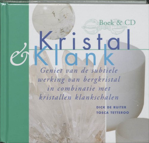 Crystal and Sound (9789074597685) by Dick De Ruiter; Tosca Tetteroo