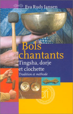 Beispielbild fr Bols chantants : Tingsha, dorje et Clochette zum Verkauf von Ammareal
