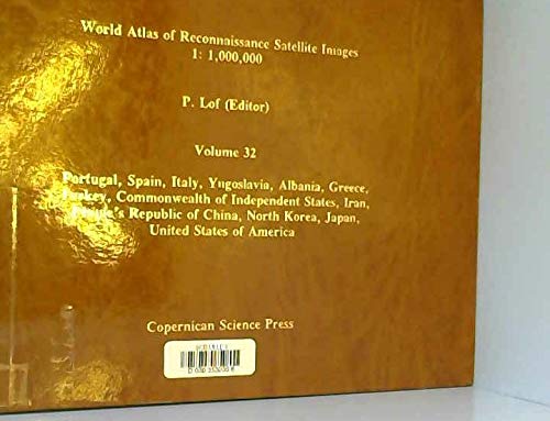 9789074779029: World Atlas of Reconnaissance Satellite Images: Portugal, Spain, Italy, Yugoslavia, Albania, Greece, Turkey, Commonwealth of Independent States, Iran, ... States of America v. 32 (Landsat Row 32)