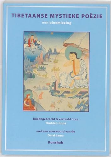 Tibetaanse mystieke poezie. Een bloemlezing. Bijeengebracht & vertaald door Thubten Jinpa, met een voorwoord van de Dalai Lama - Elsner, Jas, Hogendoorn, Rob