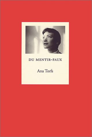Ana Torfs: Du Mentir-Faux (9789074816243) by Lauwaert, Dirk; Torfs, Ana