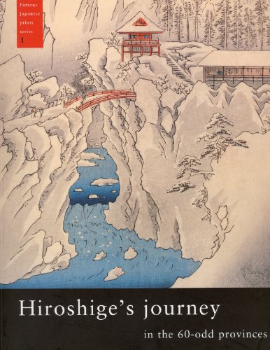 Hiroshige's Journey in the 60-Odd Provinces (Famous Japanese Print Series, Band 1)