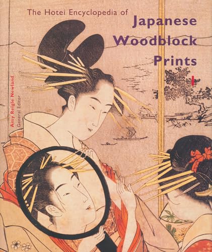 The Hotei Encyclopedia of Japanese Woodblock Prints - Newland, Amy Reigle
