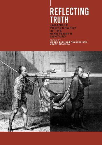 

Reflecting Truth. Japanese Photography in the Nineteenth Century