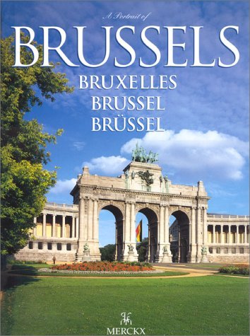 Beispielbild fr A PORTRAIT OF BRUSSELS: BRUXELLES BRUSSEL BRUSSEL. zum Verkauf von AwesomeBooks