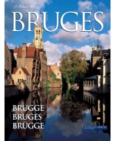 Imagen de archivo de A portrait of Bruges, Brugge, Bruges, Brugge a la venta por WorldofBooks