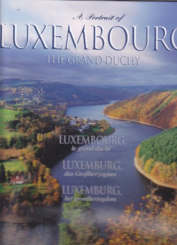 Stock image for A Portrait of Luxembourg The Grand Duchy for sale by Better World Books