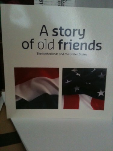 Imagen de archivo de The Netherlands and the United States (A Story of Old Friends) a la venta por Wonder Book