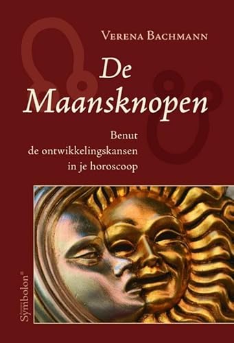 Beispielbild fr De Maansknopen : benut de ontwikkelingskansen in je horoscoop zum Verkauf von Buchpark