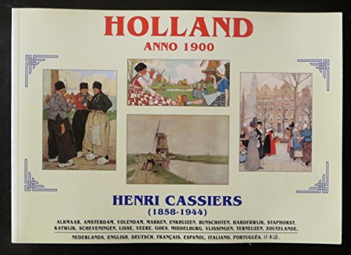 Beispielbild fr Holland anno 1900: Henri Cassiers, 1858 - 1944 zum Verkauf von Wonder Book