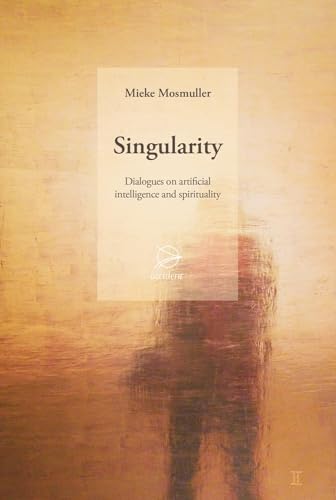 Beispielbild fr Singularity: Dialogues on artificial intelligence and spirituality zum Verkauf von WorldofBooks