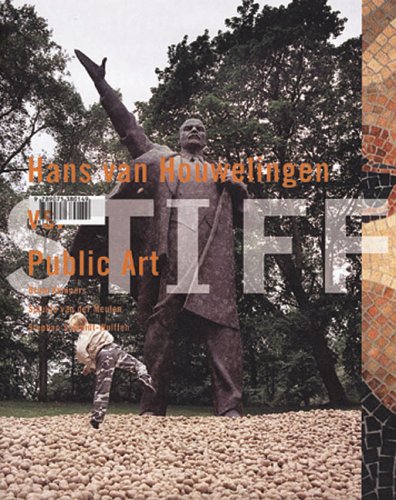 Imagen de archivo de Stiff: Hans van Houselingen vs. Public Art. a la venta por Powell's Bookstores Chicago, ABAA