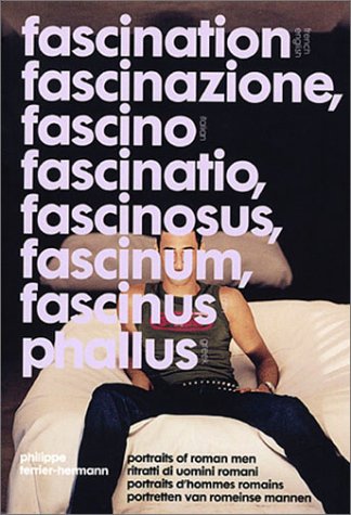 Fascination: Portraits of Roman Men (9789075380521) by Benedetti, Lorenzo