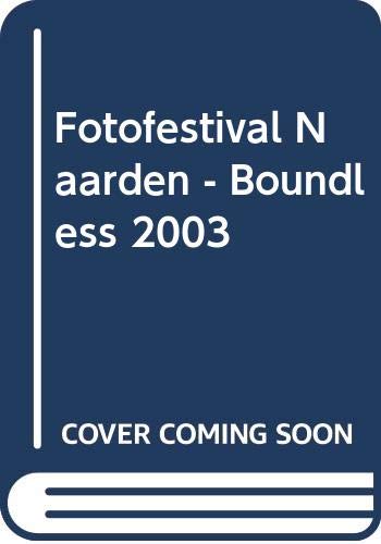 Stock image for Fotofestival Naarden - Boundless 2003 for sale by Art Data