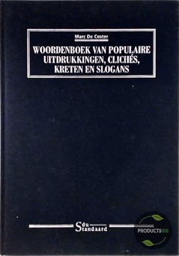 Stock image for Woordenboek van populaire uitdrukkingen, clichs, kreten en slogans. for sale by Antiquariaat Schot