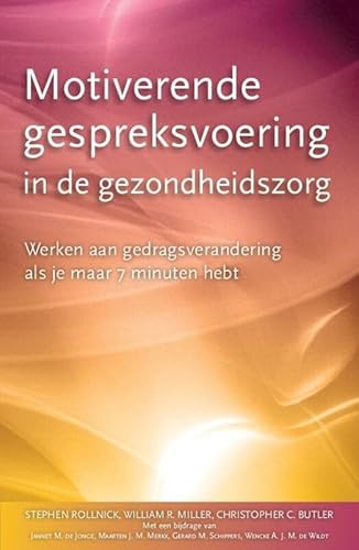 Beispielbild fr Motiverende gespreksvoering in de gezondheidszorg: gedragsverandering als je maar 7 minuten hebt zum Verkauf von Revaluation Books