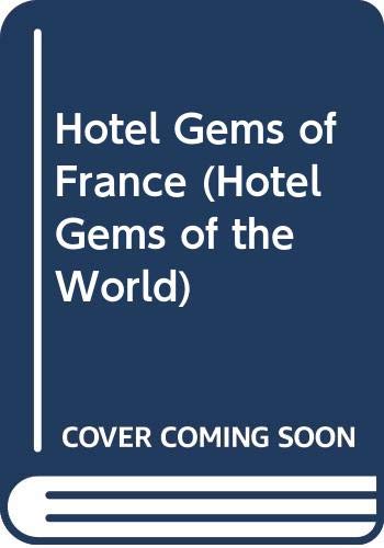 9789075658026: Hotel Gems of France (Hotel Gems of the World)