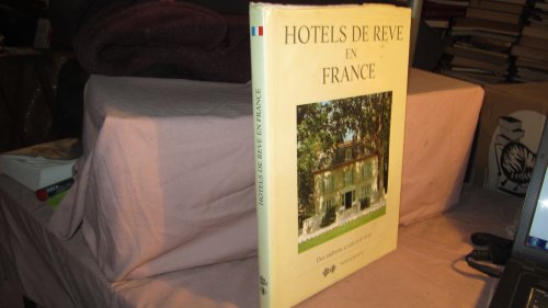 Stock image for Hotels De Reve En France for sale by Peter Rhodes