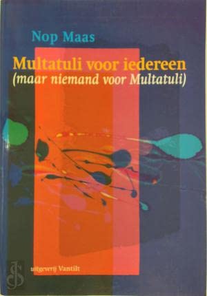 Beispielbild fr Multatuli voor iedereen(maar . zum Verkauf von medimops