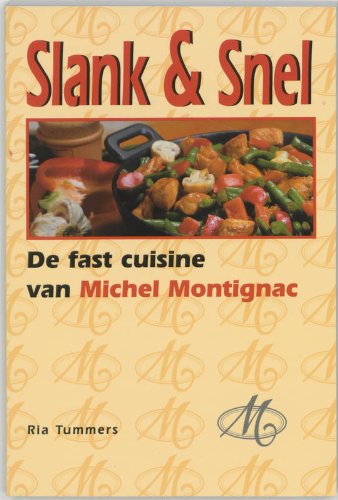 Imagen de archivo de Slank and Snel (De Fast Cuisine Van Michel Montignac) a la venta por Ezekial Books, LLC