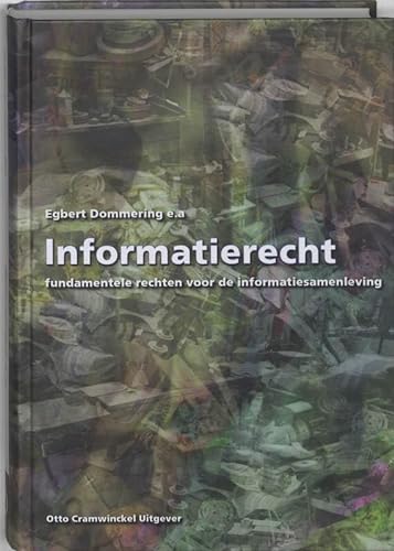 Imagen de archivo de Informatierecht : fundamentele rechten voor de informatiesamenleving. a la venta por Kloof Booksellers & Scientia Verlag