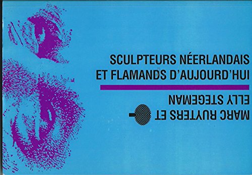 Imagen de archivo de SCULPTEURS NEERLANDAIS ET FLAMANDS D'AUJOURD'HUI. a la venta por Books+