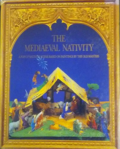 9789076048208: The Mediaeval Nativity: A Pop-Up Nativity Scene Based on Paintings by the Old Masters