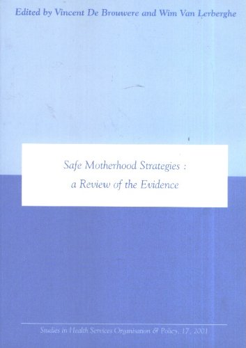 Beispielbild fr Safe Motherhood Strategies: a Review of the Evidence zum Verkauf von Irish Booksellers