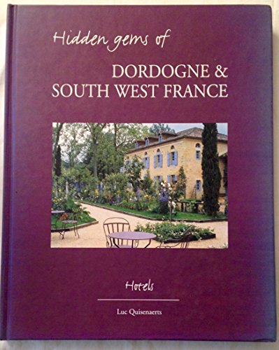 Stock image for Hidden Gems of Dordogne and the South West of France for sale by AwesomeBooks