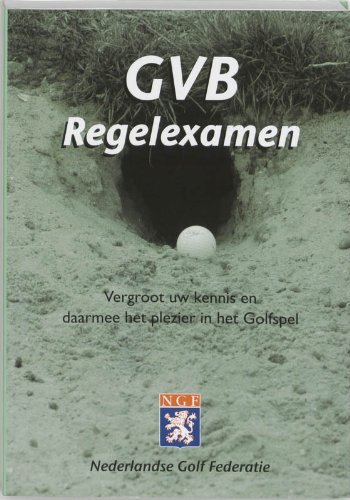Stock image for Regelexamen GVB & handicap / druk Herziene druk: vergroot uw kennis en daarmee het plezier in het Golfspel for sale by medimops