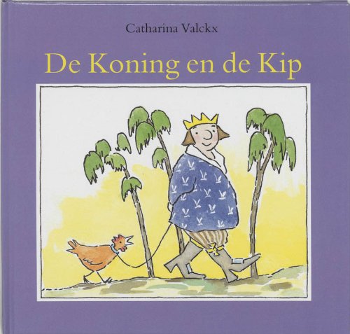 Beispielbild fr De koning en de kip zum Verkauf von medimops