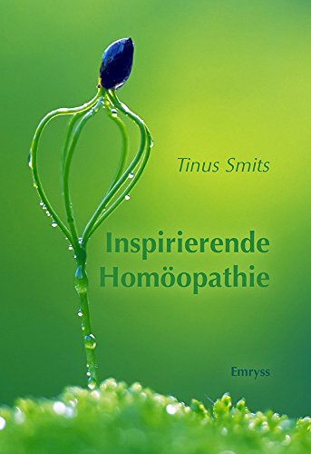Stock image for Inspirierende Homopathie [Hardcover] Smits, Tinus Homopathen for sale by BUCHSERVICE / ANTIQUARIAT Lars Lutzer
