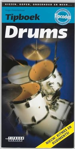 9789076192048: Tipboek drums: handig, helder geschreven en bij de tijd : het naslagwerk voor beginnende en gevorderde drummers, inclusief drummerswoordenboek