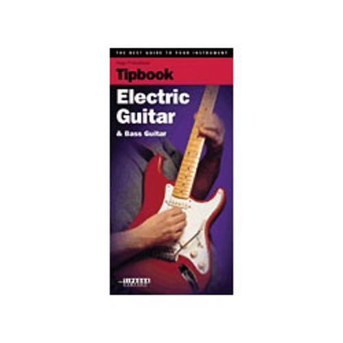 Beispielbild fr Tipbook - Electric Guitar and Bass Guitar: The Best Guide to Your Instrument zum Verkauf von Wonder Book